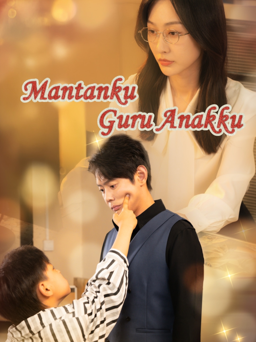 Mantanku, Guru Anakku