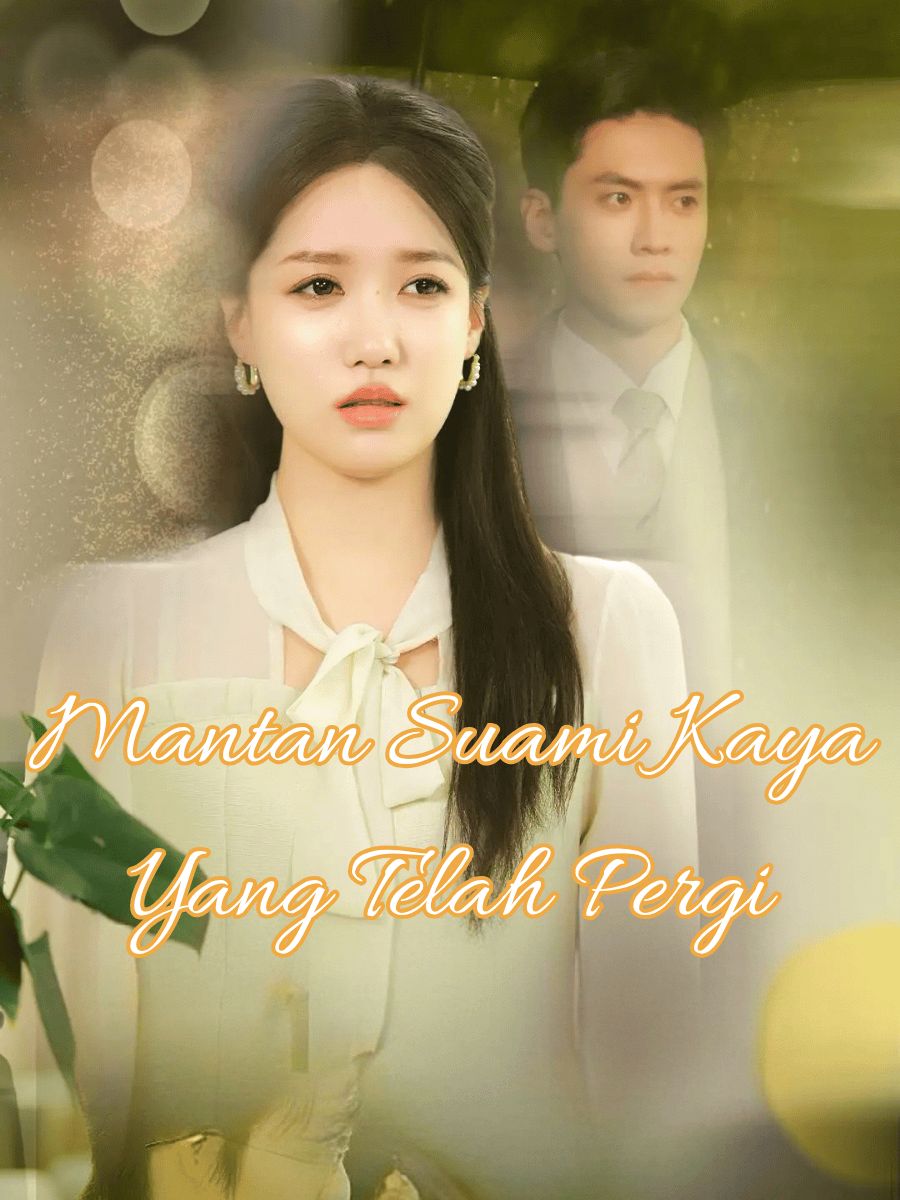 Mantan Suami Kaya Yang Telah Pergi