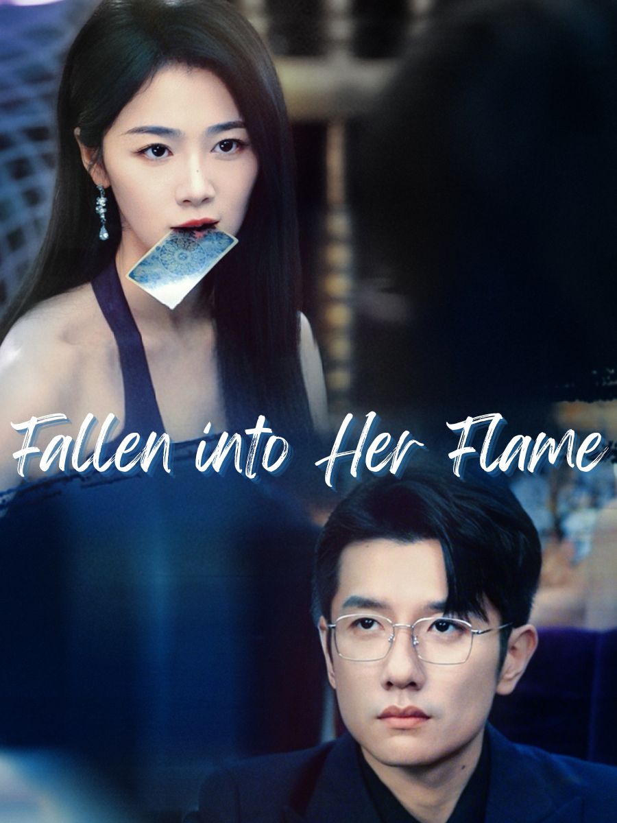 Fallen into Her Flame