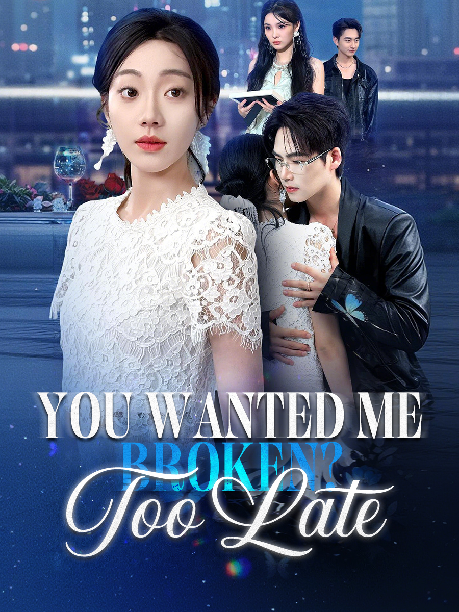 You Wanted Me Broken? Too Late