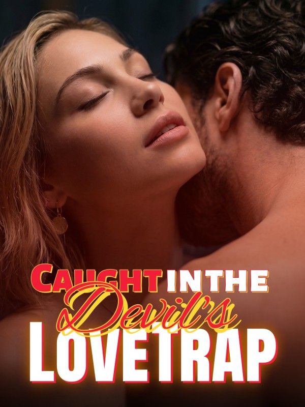 Caught in the Devil's Love Trap