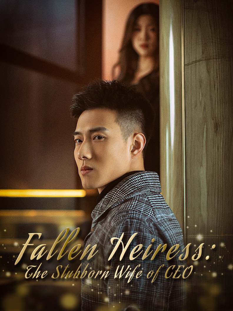 Fallen Heiress: The Stubborn Wife of CEO