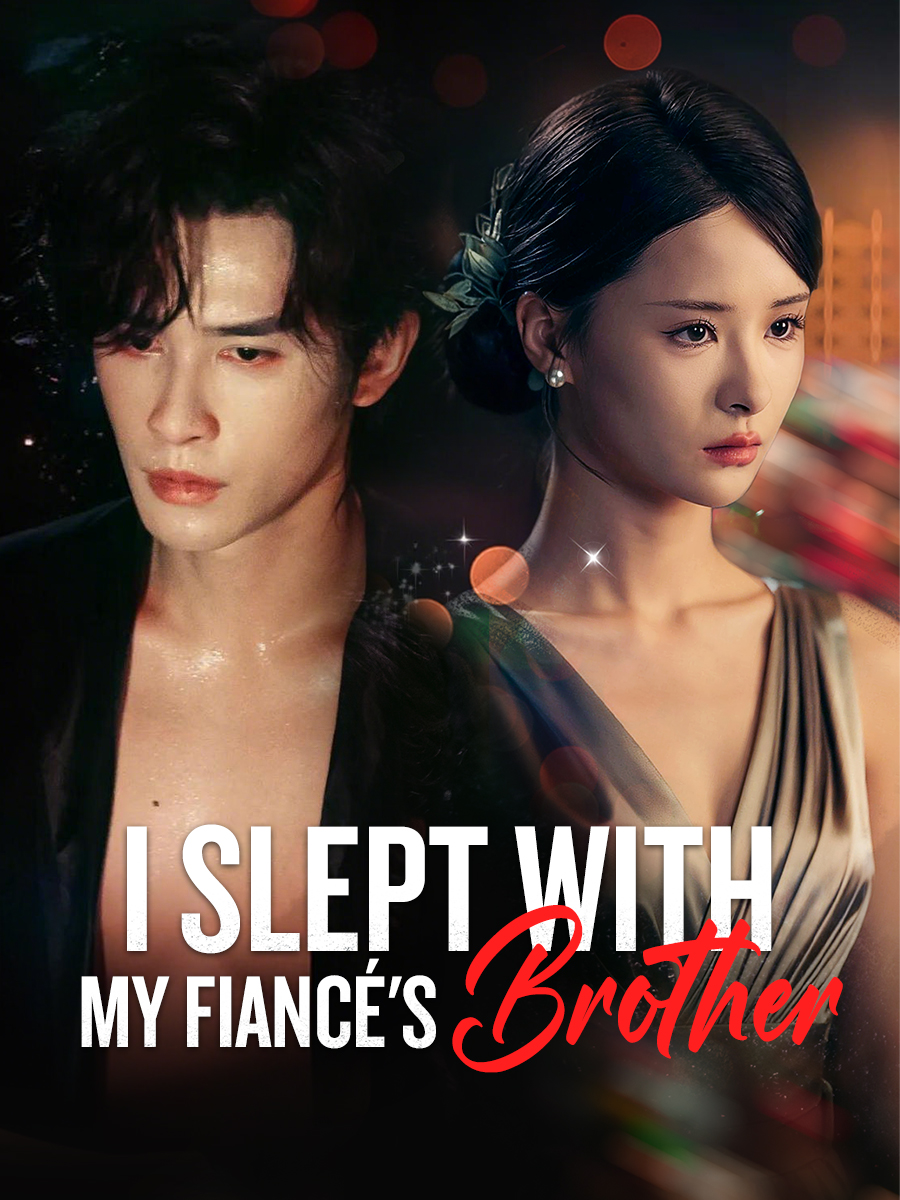 I Slept with My Fiancé's Brother