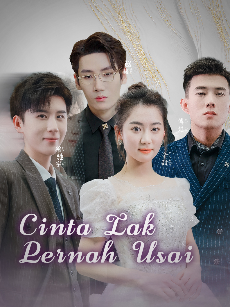 Drama China Cinta Tak Pernah Usai sub Indo - poster
