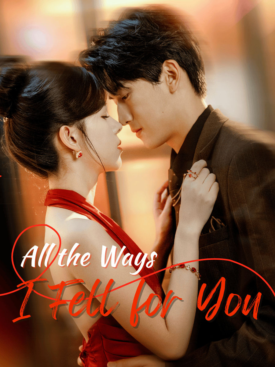 All the Ways I Fell for You
