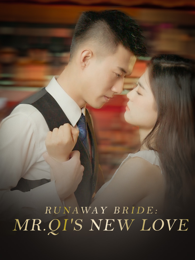 Runaway Bride: Mr.Qi's New Love