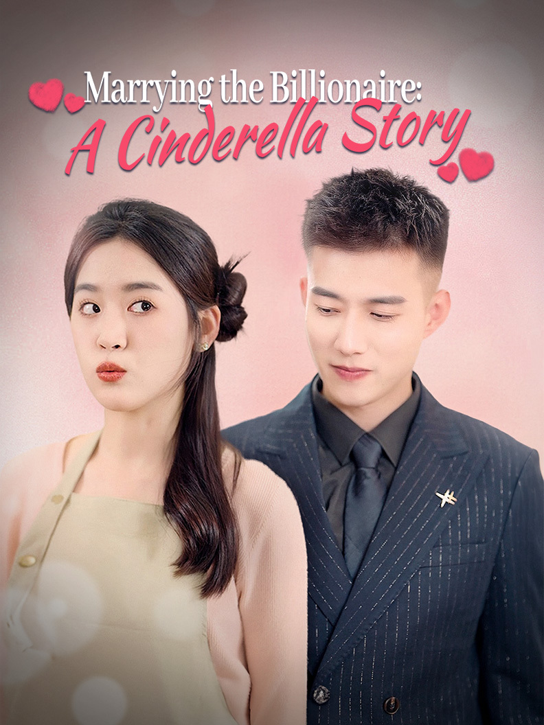 Chinese Drama Marrying the Billionaire:A Cinderella Story with subtitles - poster