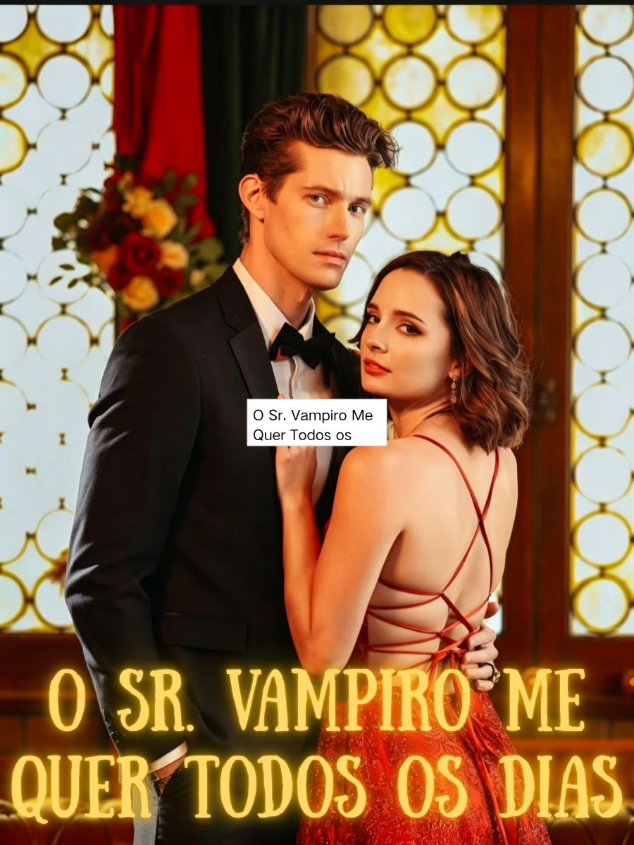 O Sr. Vampiro Me Quer Todos os Dias
