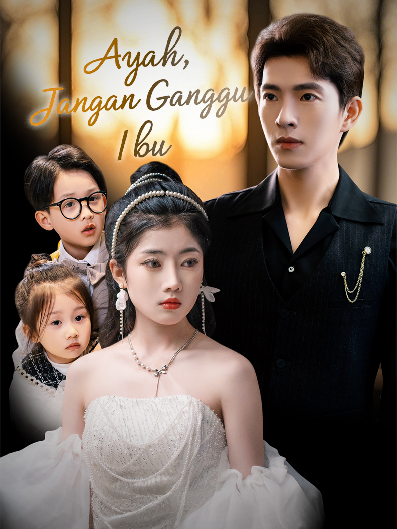 Ayah, Jangan Ganggu Ibu