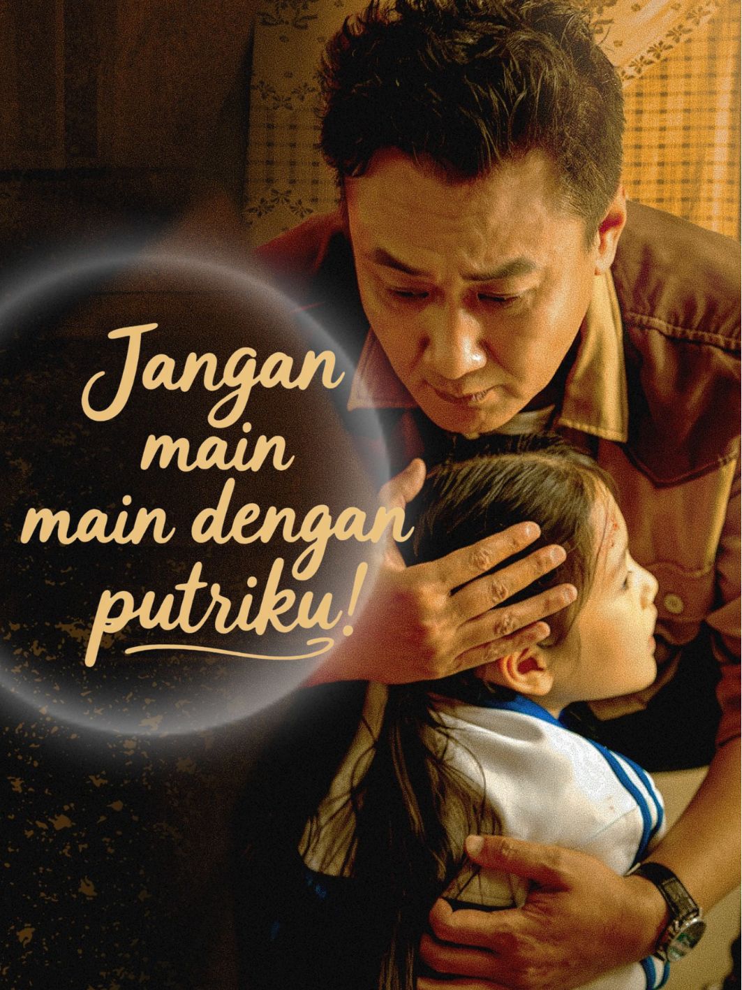 Jangan main-main dsengan putriku