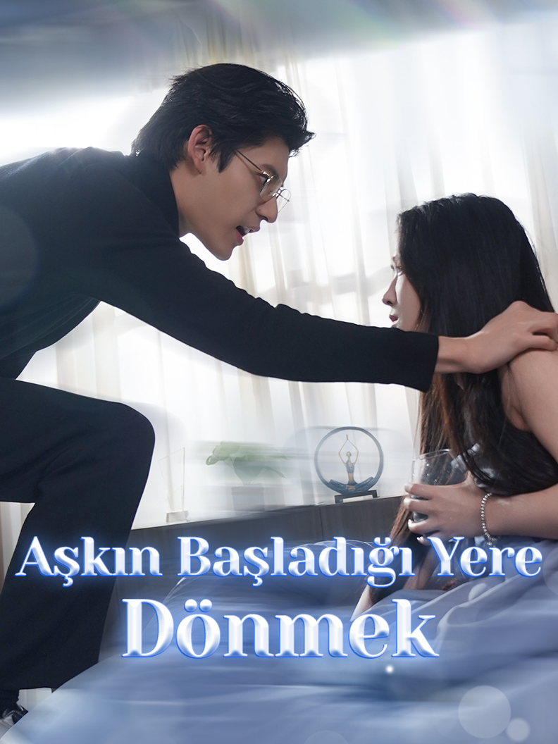 Aşkın Başladığı Yere Dönmek