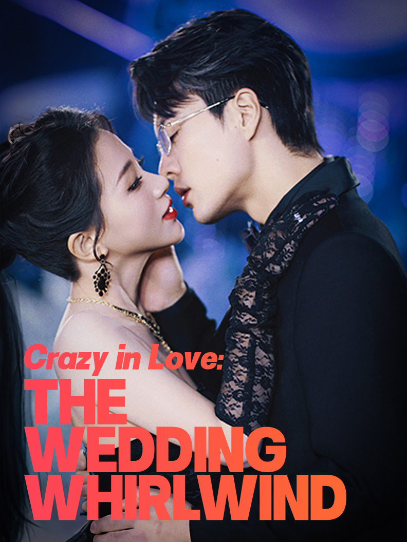 Crazy in Love: The Wedding Whirlwind