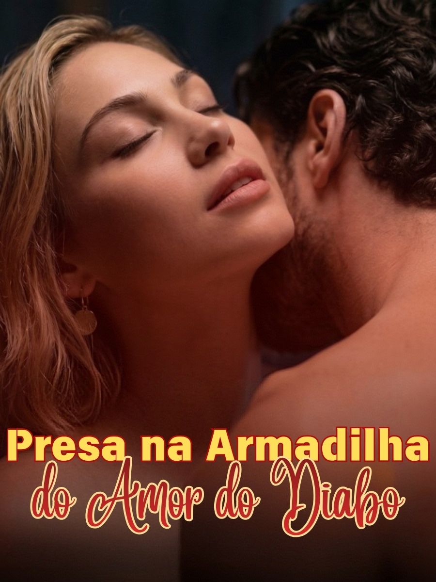 Presa na Armadilha do Amor do Diabo