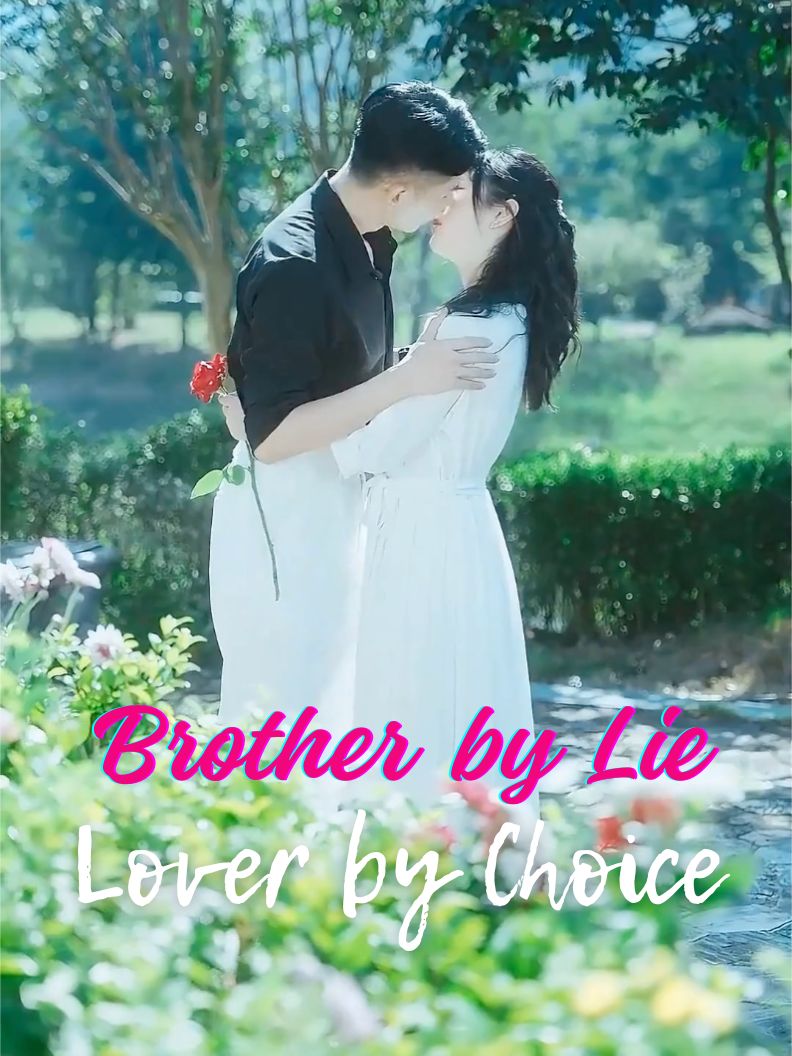 Brother by Lie, Lover by Choice