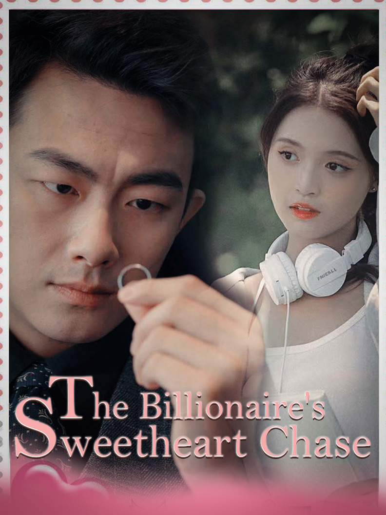 The Billionaire's Sweetheart Chase