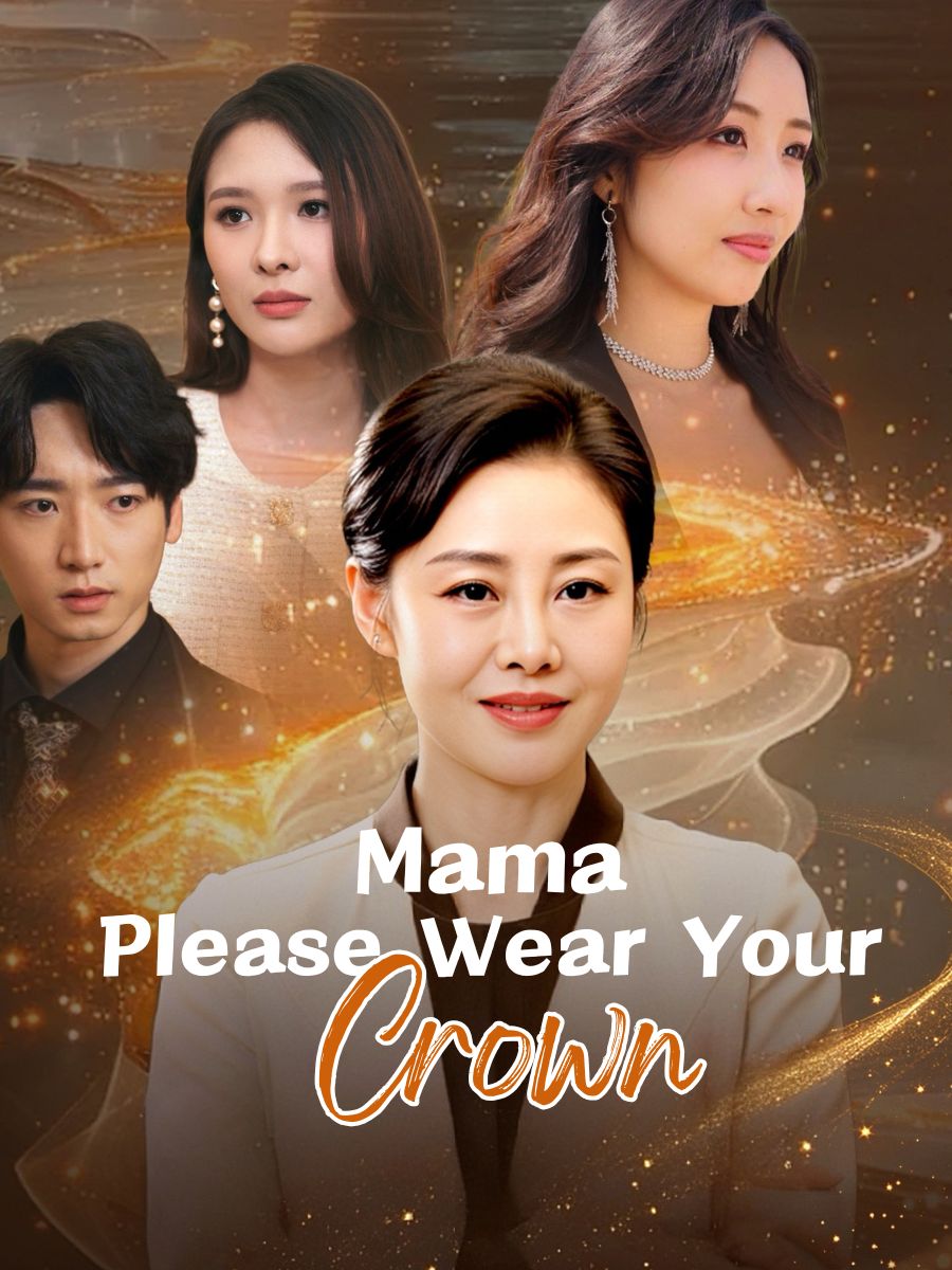 Mama, Please Wear Your Crown