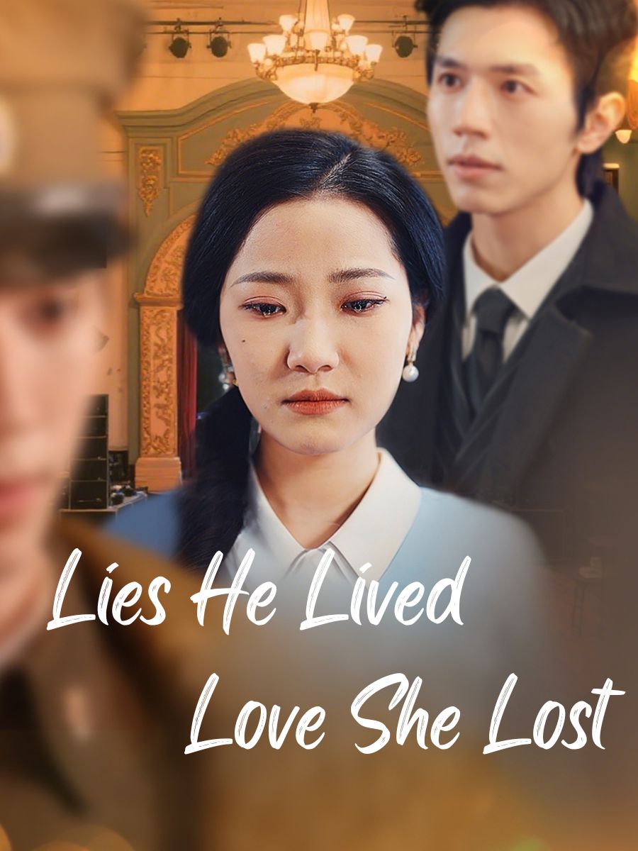 Lies He Lived, Love She Lost