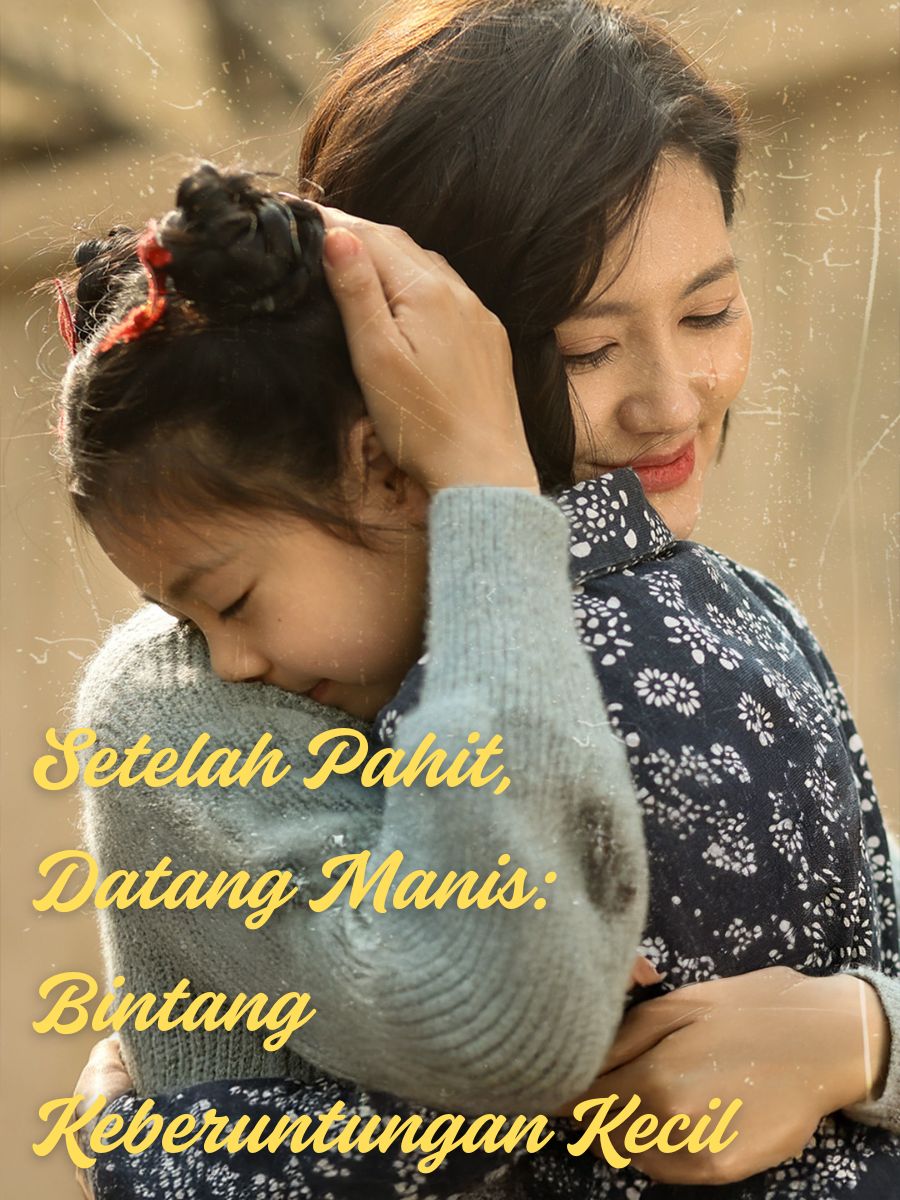 Setelah Pahit, Datang Manis: Bintang Keberuntungan Kecil