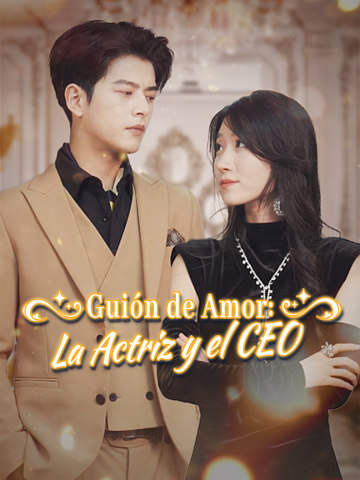 Guión de Amor: La Actriz y el CEO