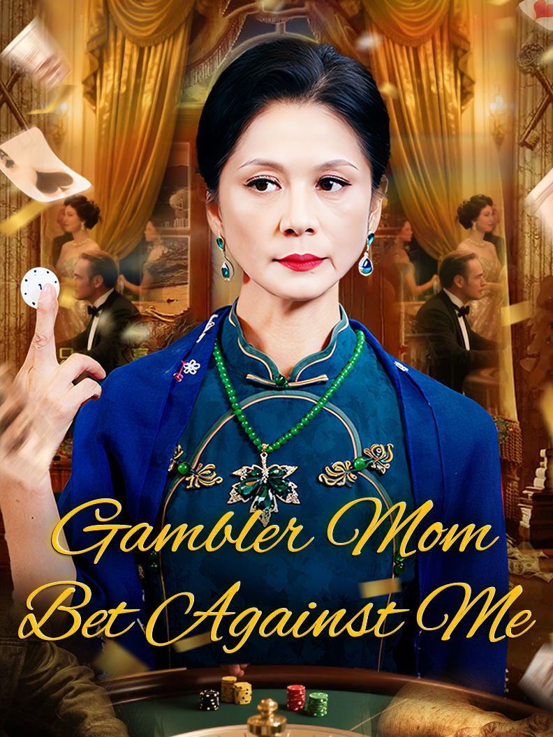 Gambler Mom: Bet Against Me