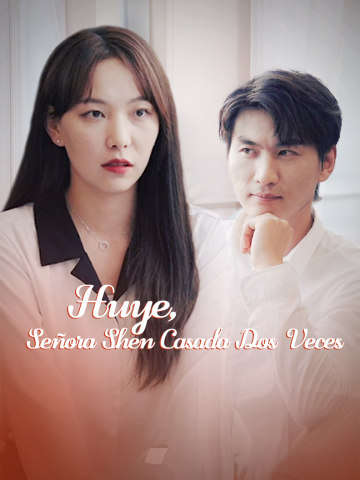 Huye, Señora Shen Casada Dos Veces