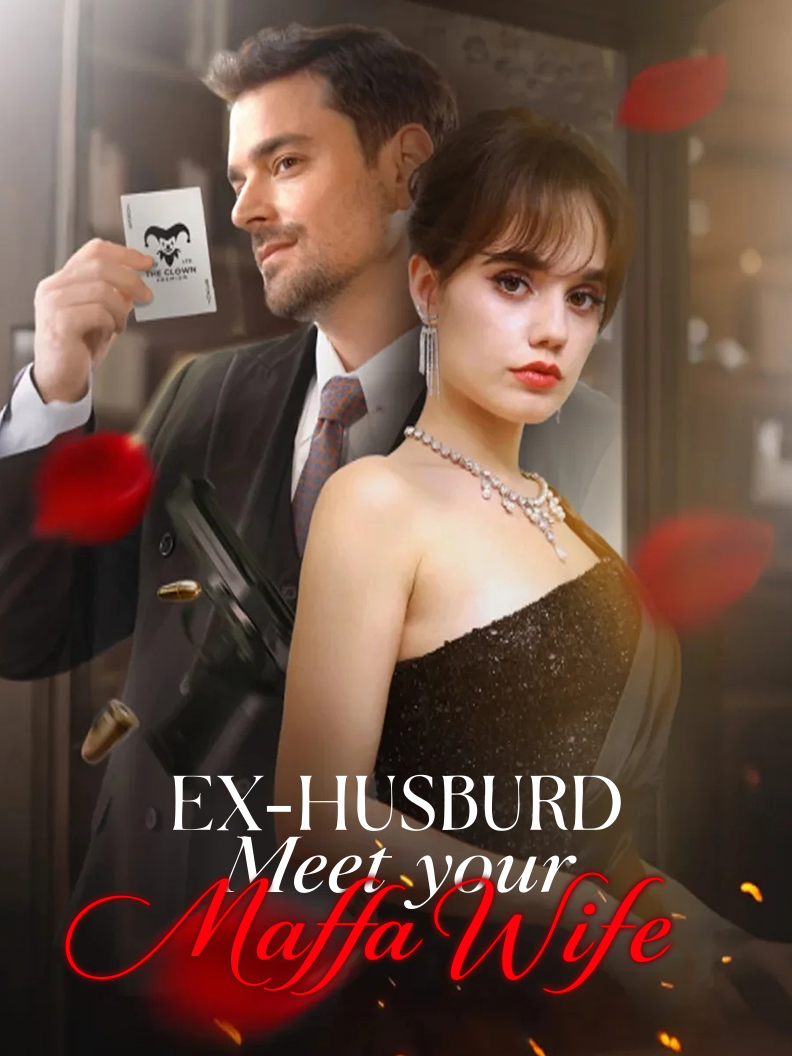 Ex-Husband, Meet Your Mafia Wife