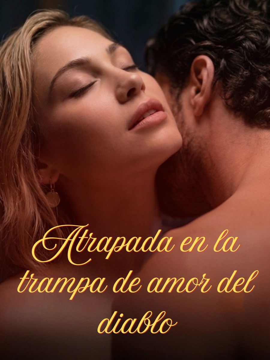 Atrapada en la trampa de amor del diablo