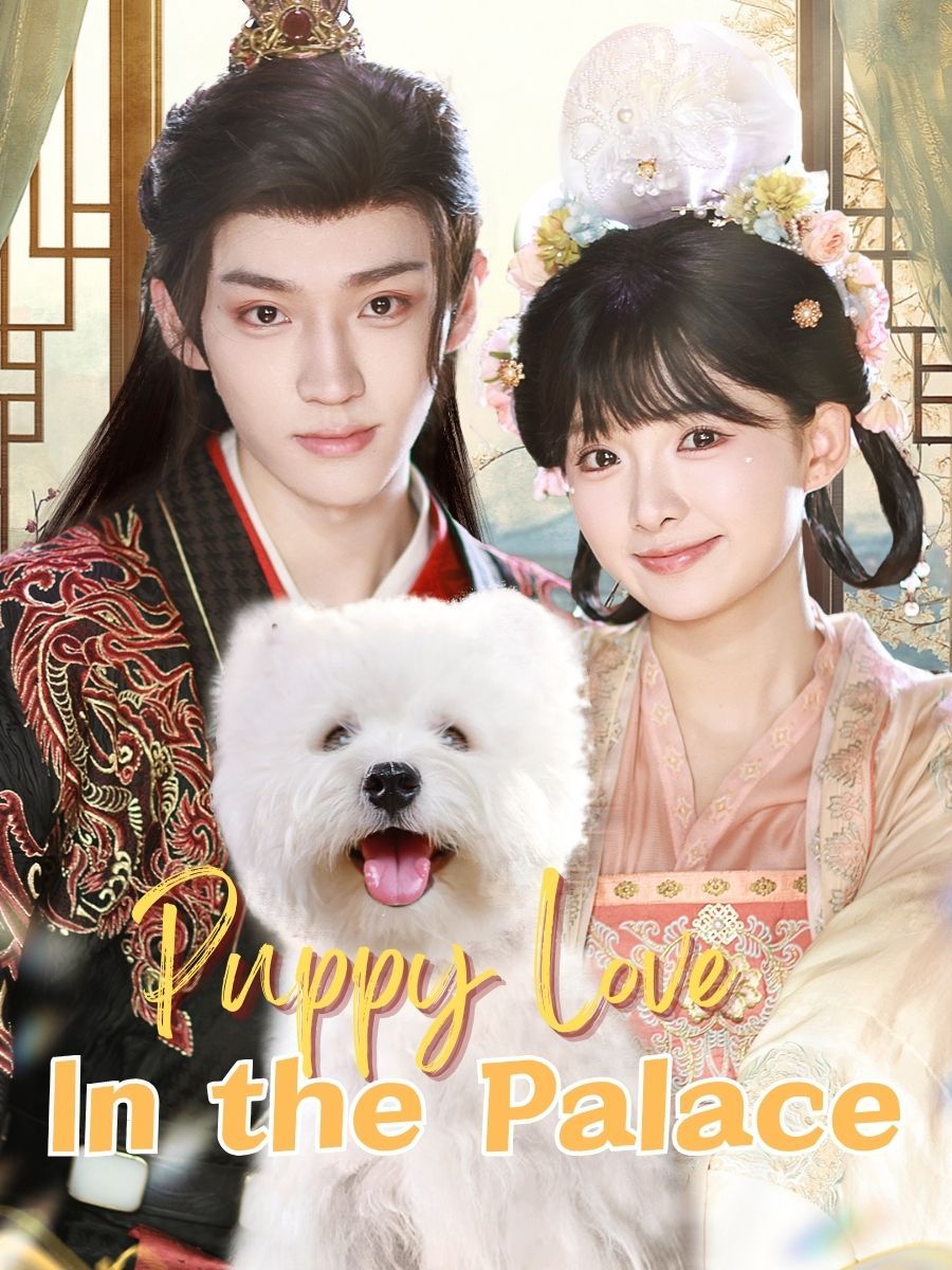 Drama China Puppy Love in the Palace sub Indo - poster