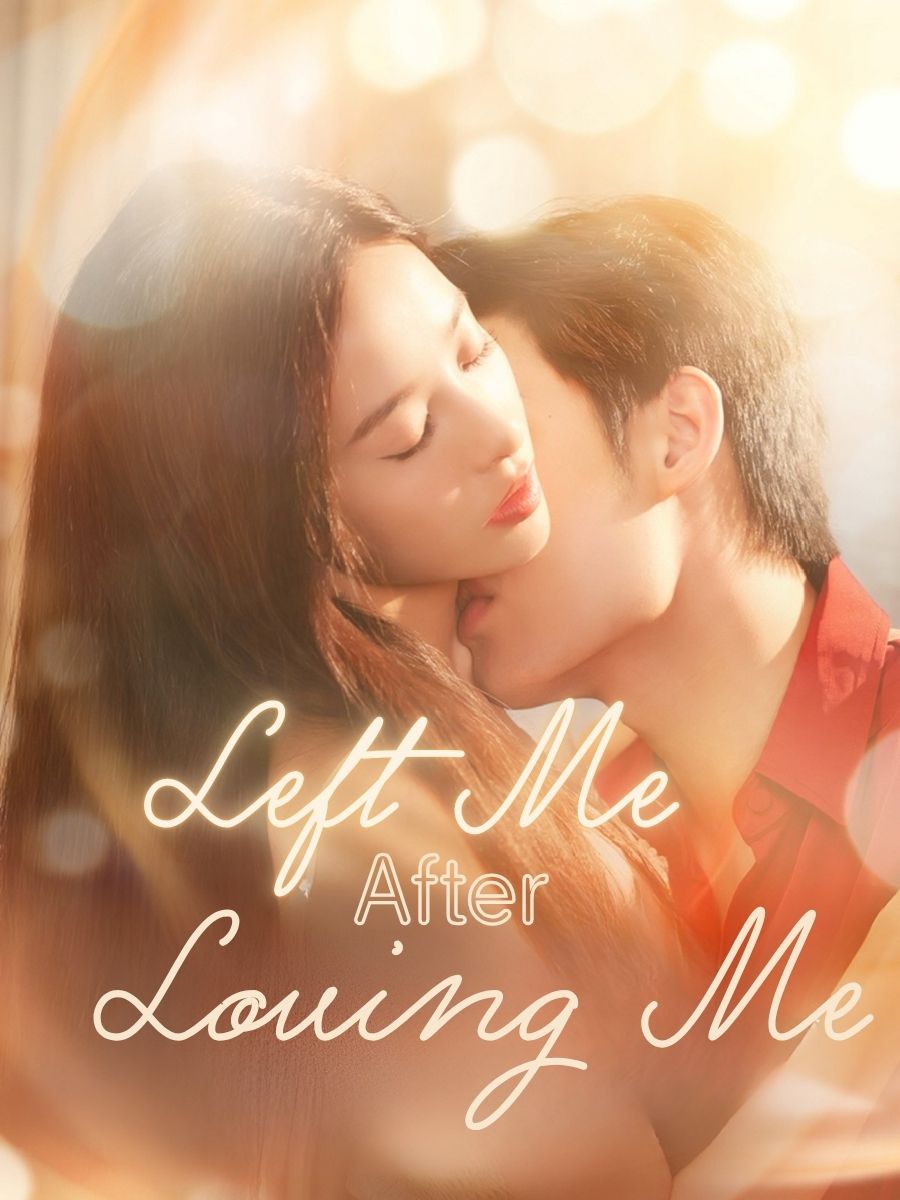 Left Me After Loving Me