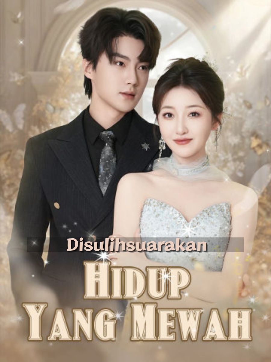 (Disulihsuarakan) Hidup Yang Mewah