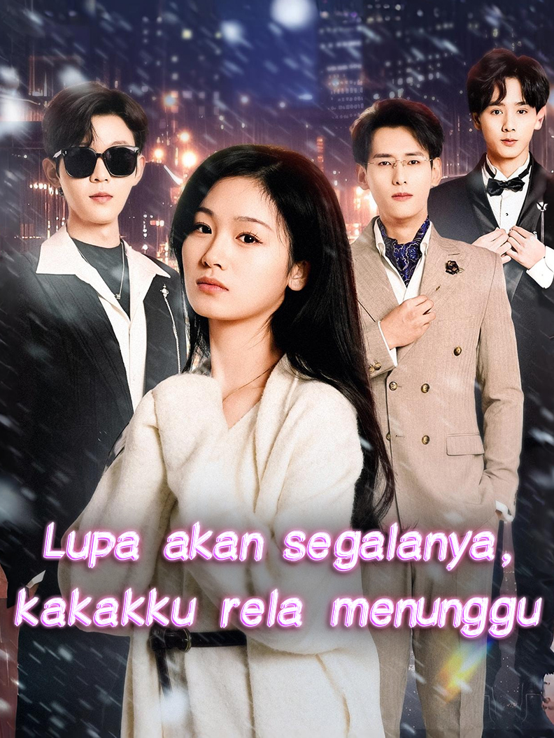 Lupa akan segalanya, kakakku rela menunggu