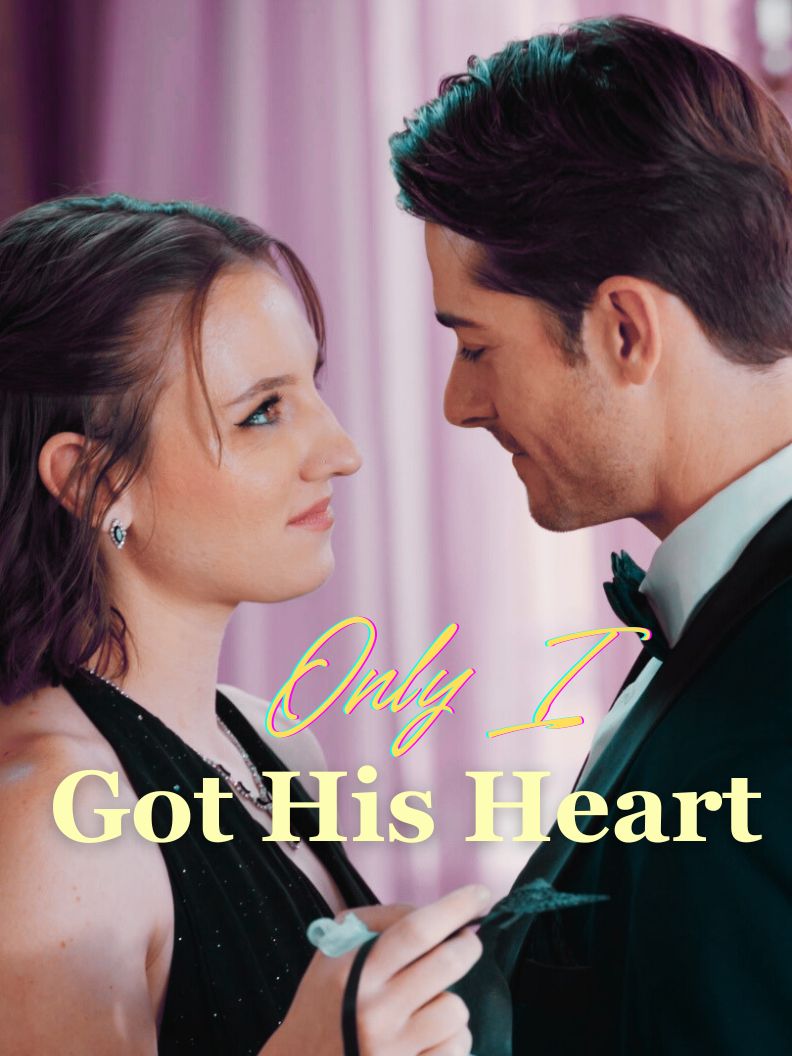 Drama China Only I Got His Heart sub Indo - poster