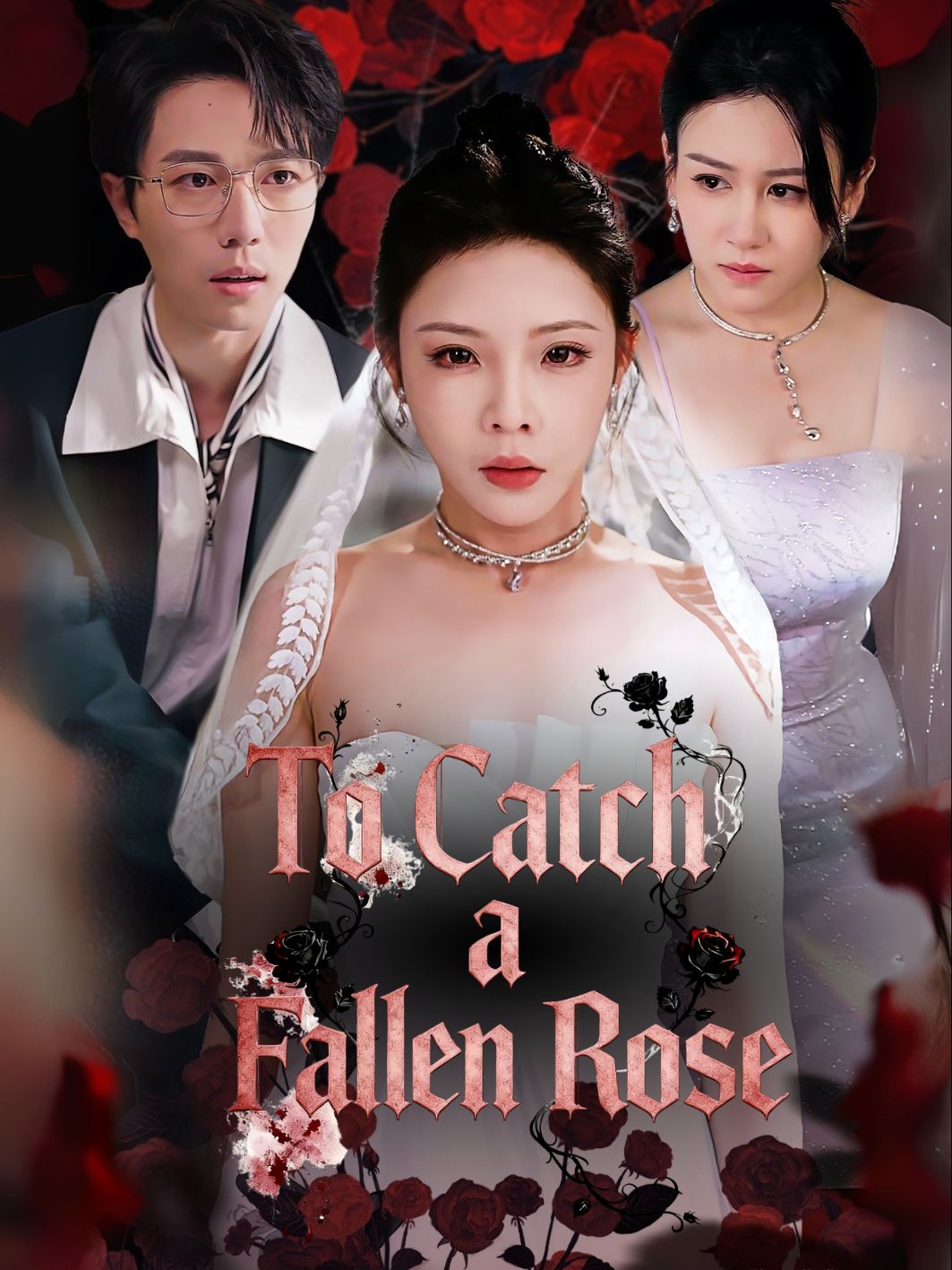 To Catch a Fallen Rose