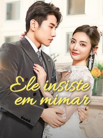 Ele insiste em mimar