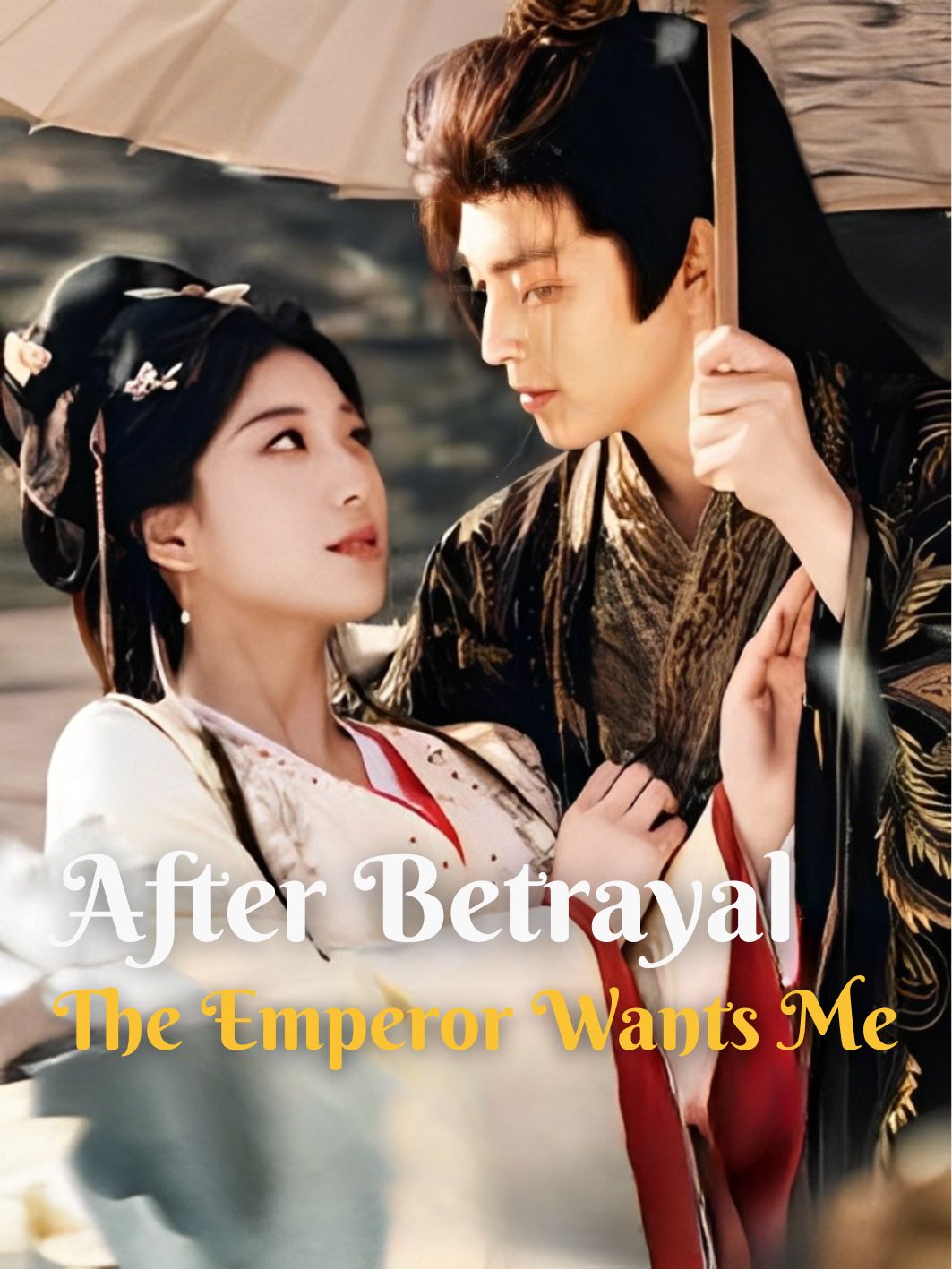 After Betrayal, The Emperor Wants Me